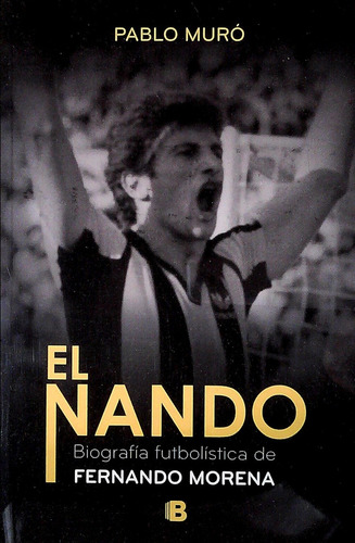  Nando Biografias Futbolistica De Fernando Morena El - Pablo