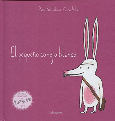 Peque O Conejo Blanco El - Ballesteros Xose