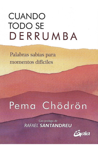 Cuando Todo Se Derrumba - Chödrön - Gaia - Libro