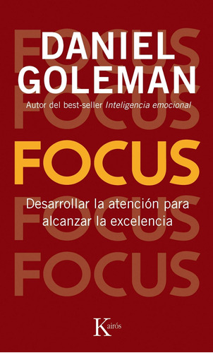 Libro: Focus. Goleman, Daniel. Kairos