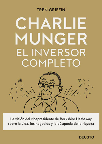 Charlie Munger: El Inversor Completo - Tren Griffin