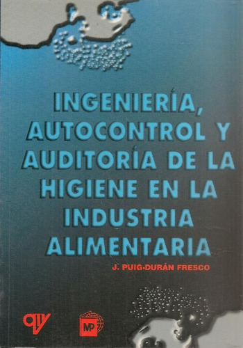 Libro Ingeniería, Autocontrol Y Auditoría De La Higiene En L