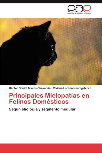 Libro: Principales Mielopatías En Felinos Domésticos: Según 