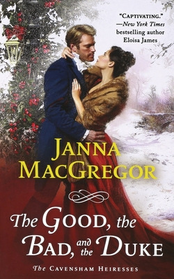 Libro The Good, The Bad, And The Duke: The Cavensham Heir...