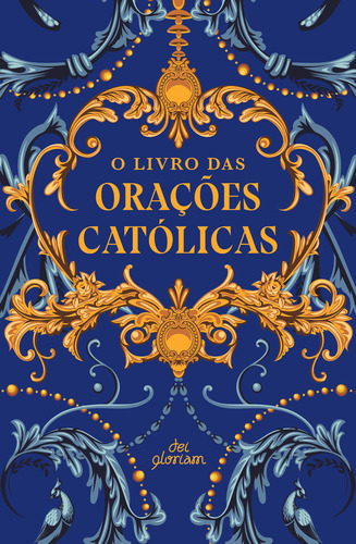 O Livro Das Orações Católicas: Capa Terço, De Maquinaria Dei Gloriam. Editorial Maquinaria Editorial, Capa Dura, Edição 1 Em Português, 2025