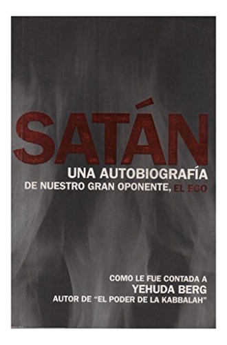 Satan - Una Autobiografia - Berg Yehuda