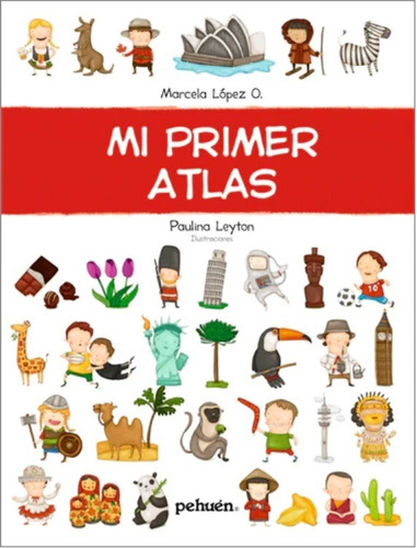 Mi Primer Atlas - Lopez Marcela