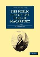 Libro The Public Life Of The Earl Of Macartney - John Bar...