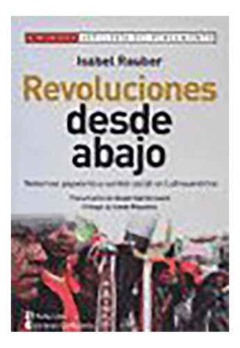 Revoluciones Desde Abajo - Rauber , Isabel - #c