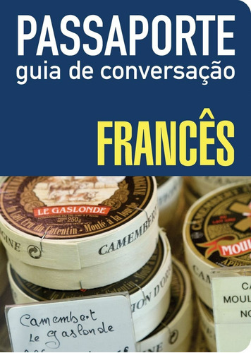 Passaporte - Guia de conversação - Francês, de () WMF Martins Fontes. Editora Wmf Martins Fontes Ltda, capa mole em francés/português, 2009