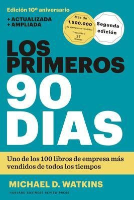 Los Primeros 90 Dias (the First 90 Days, Updated And Expande