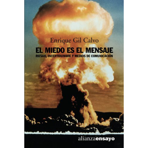 El Miedo Es Mi Mensaje - Gil Calvo - Alianza - #d