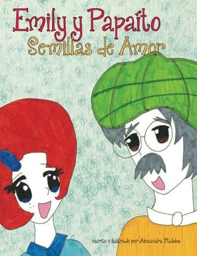 Libro: Emily Y Papaito - Semillas De Amor: Semillas De Amor 