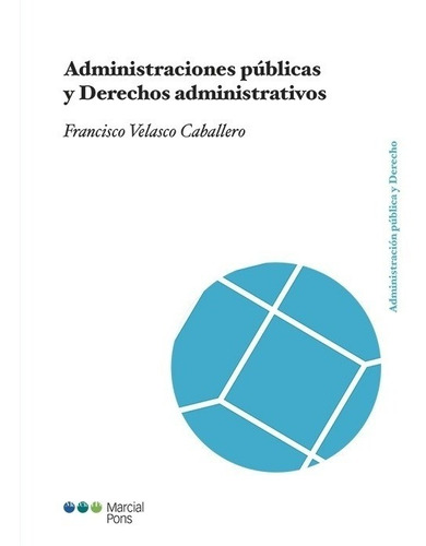 Administraciones Públicas Y Derechos Administrativos - Velas