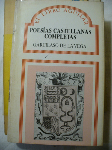 Poesías Castellanas Completas - Garcilaso De La Vega V/envío