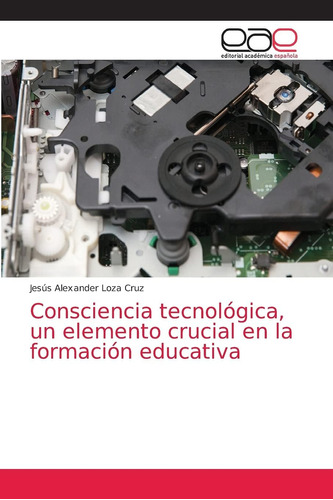 Libro: Consciencia Tecnológica, Un Elemento Crucial En La