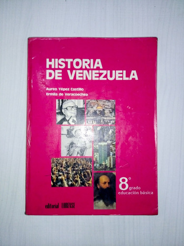 Historia De Venezuela, Aureo Yepez 2do 8vo Editorial Larense