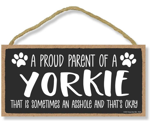 Orgulloso Padre De Un Yorkie Que A Veces Es Un Imbécil...