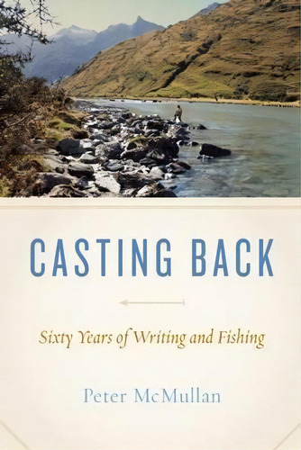 Casting Back, De Peter Mcmullan. Editorial Rocky Mountain Books, Tapa Blanda En Inglés