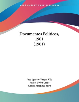 Libro Documentos Politicos, 1901 (1901) - Vila, Jose Igna...