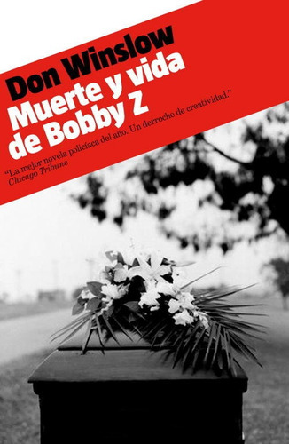 MUERTE Y VIDA DE BOBBY Z, de Winslow, Don. Editorial Reservoir Books, tapa blanda en español