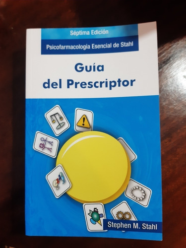 Guía Del Prescriptor Stahl 7ma Edición . Actualizada 