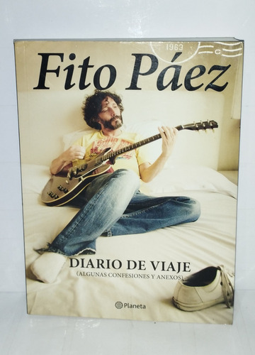Fito Páez - Diario De Viaje Algunas Confesiones 2016 Planeta