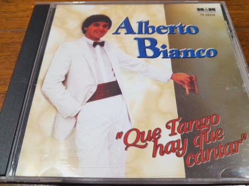 Cd - Alberto Bianco - Qué Tango Hay Que Cantar 