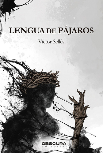 Imagen 1 de 5 de Lengua De Pájaros - Víctor Sellés