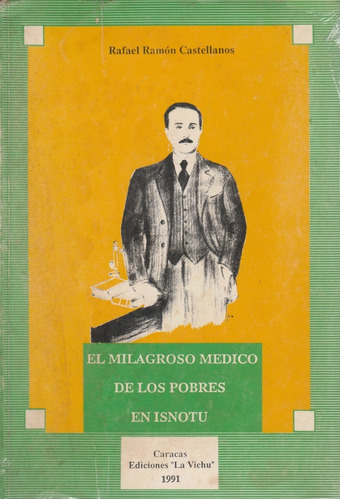 El Milagroso Médico De Los Pobres De Isnotu / Castellanos