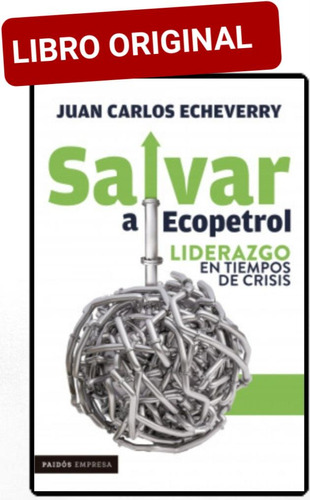 Salvar A Ecopetrol ( Libro Nuevo Y Original )