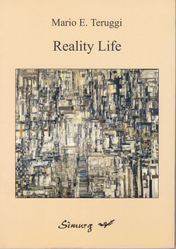 Mario E. Teruggi: Reality Life