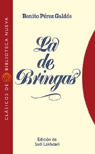 La De Bringas, De Perez Galdos, Benito. Editorial Biblioteca Nueva, Tapa Blanda En Español, 2006