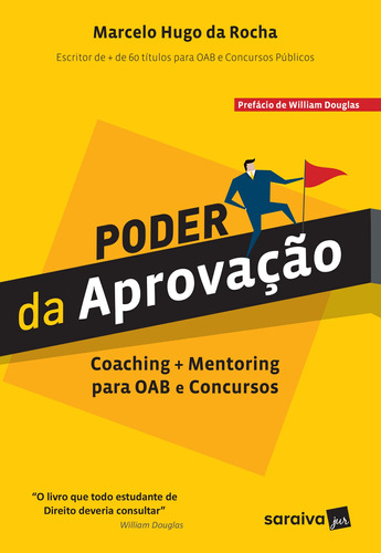 Poder da aprovação: Coaching + mentoring para OAB e concursos, de Rocha, Marcelo Hugo da. Editora Saraiva Educação S. A., capa mole em português, 2017