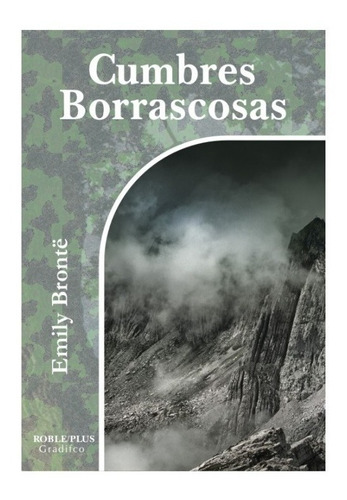 Cumbres borrascosas, de Emily Brontë. Editorial Gradifco en español, 2017