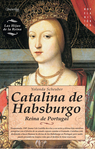 Catalina De Habsburgo - Yolanda Scheuber