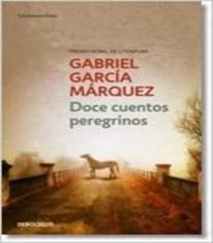 Doce Cuentos Peregrinos - Gabriel García Márquez 