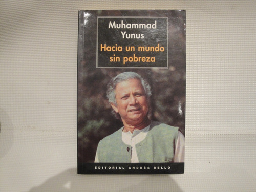 Libro Hacia Un Mundo Sin Pobreza - Muhammad Yunus