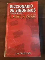 Comprar Diccionario De Sinónimos Y Antónimos - Larousse\u002Fla Nación