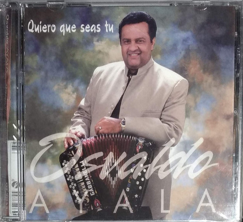 Osvaldo Ayala - Quiero Que Seas Tu