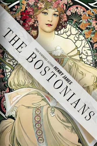 The Bostonians, De James, Henry. Editorial Createspace, Tapa Blanda En Inglés