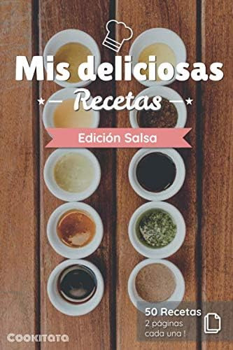 Libro: Mis Deliciosas Recetas - Edición Salsa: Libro De Rece