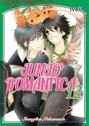 Junjo Romantica, de Nakamura, Shumgiku. Editorial Ivrea, tapa blanda en español