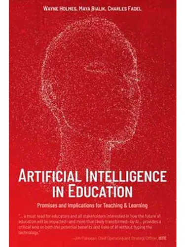 Artificial Intelligence In Education, De Charles Fadel. Editorial Independently Published, Tapa Blanda, Edición 1 En Español, 2019