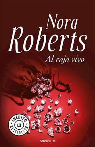 Al Rojo Vivo, de Roberts, Nora. Editorial Debolsillo, tapa blanda en español