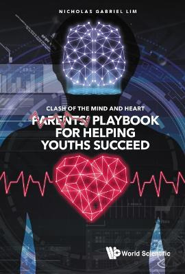 Libro Clash Of The Mind And Heart: Parents' Playbook For ...