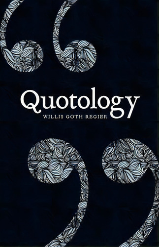 Quotology, De Willis Goth Regier. Editorial University Nebraska Press, Tapa Blanda En Inglés