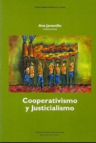 Cooperativismo Y Justicialismo - Ana Jaramillo