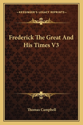 Libro Frederick The Great And His Times V3 - Campbell, Th...