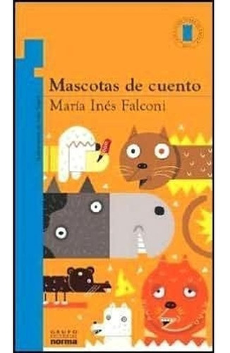 Mascota De Cuento - Torre De Papel Azul - Maria Ines Falconi